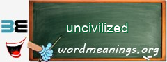 WordMeaning blackboard for uncivilized